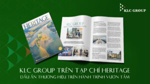 TẠP CHÍ HERITAGE SỐ 289: KLC GROUP KIẾN TẠO HỆ SINH THÁI ĐA NGÀNH BỀN VỮNG